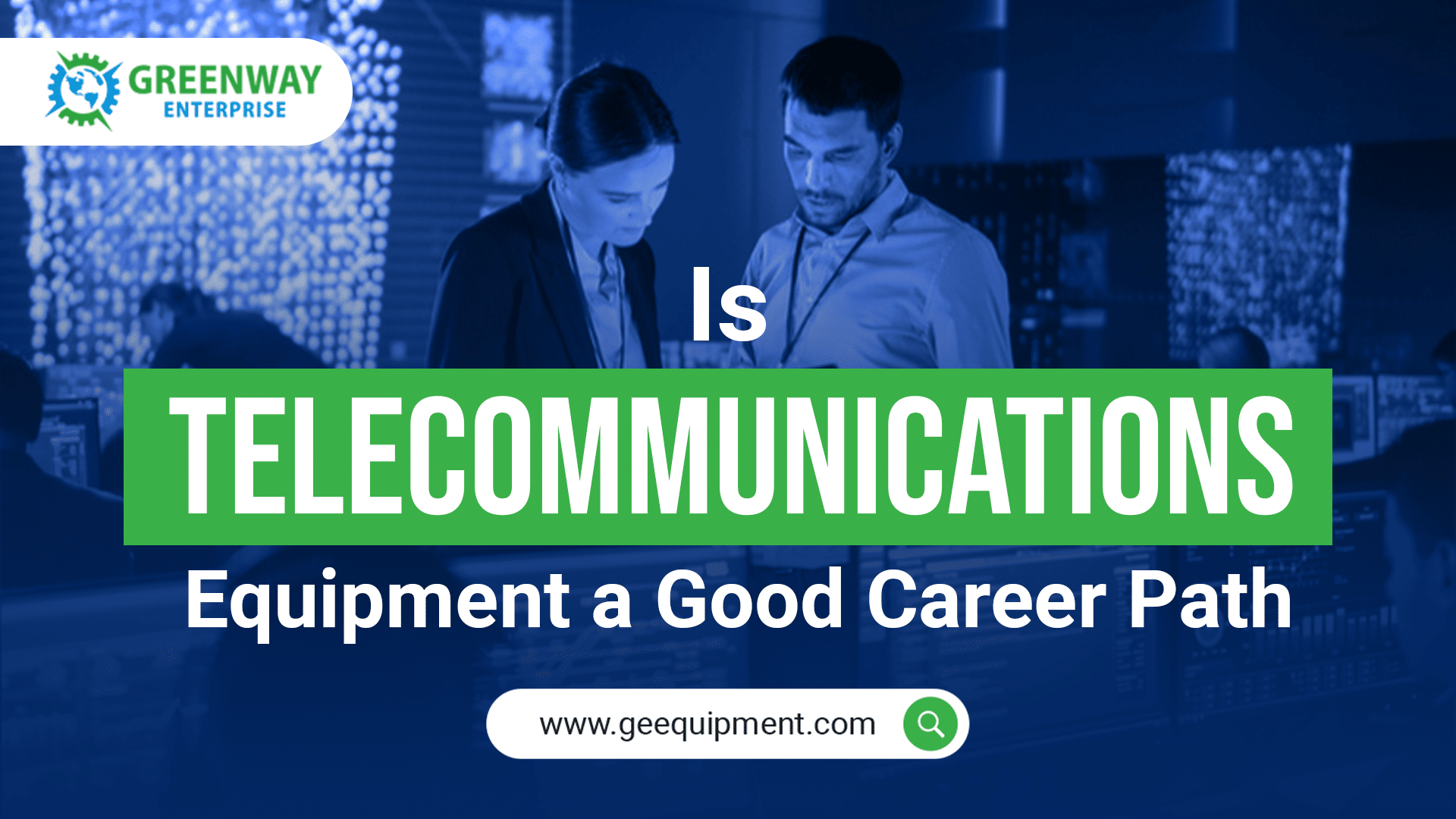 Is Telecommunications Equipment a Good Career Path?